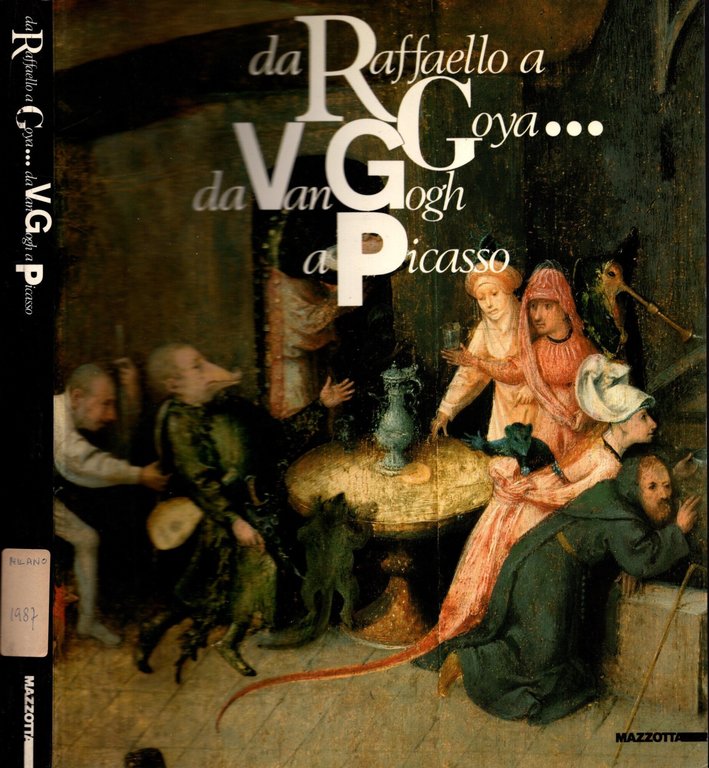 Da Raffaello a Goya... da Van Gogh a Picasso: 50 …