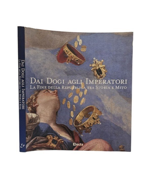 Dai Dogi agli Imperatori. La fine della Repubblica tra Storia …