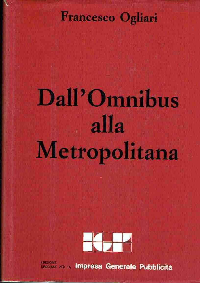 DALL'OMNIBUS ALLA METROPOLITANA MILANO IGP AUTOBUS EPOCA OLD CITY BUS