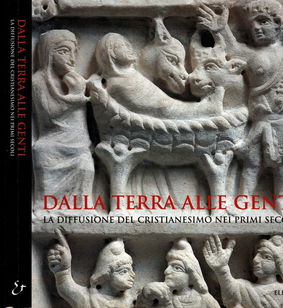 Dalla terra alle genti. La diffusione del cristianesimo nei primi …