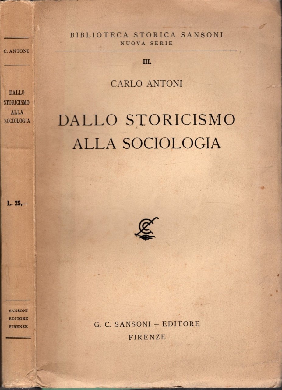 DALLO STORICISMO ALLA SOCIOLOGIA