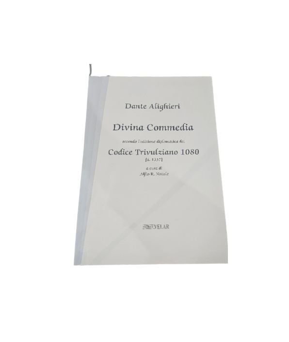 Dante - Divina Commedia secondo l'edizione diplomatica del Codice Trivulziano …
