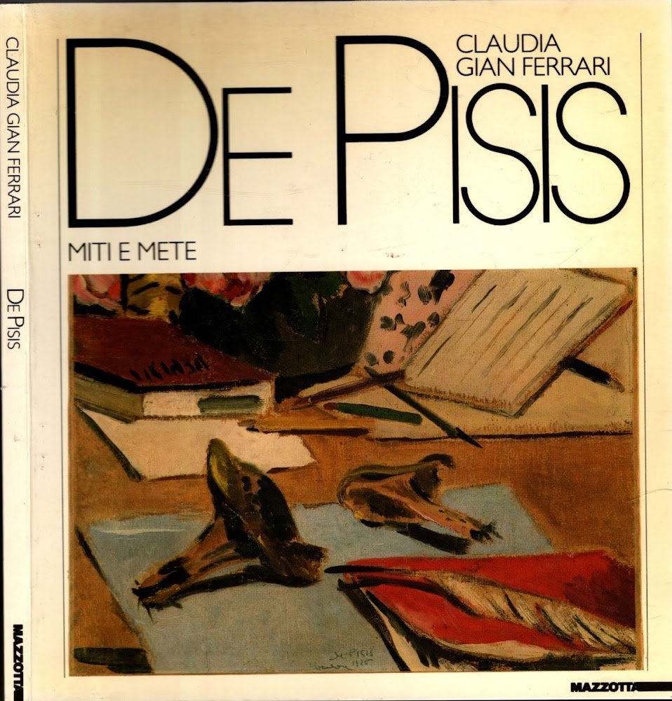 De Pisis. Miti e mete. Ediz. illustrata