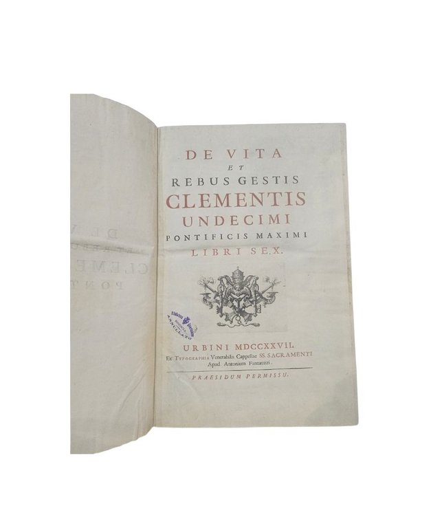 De vita et rebus gestis Clementis Undecimi Pontificis Maximi Libri …