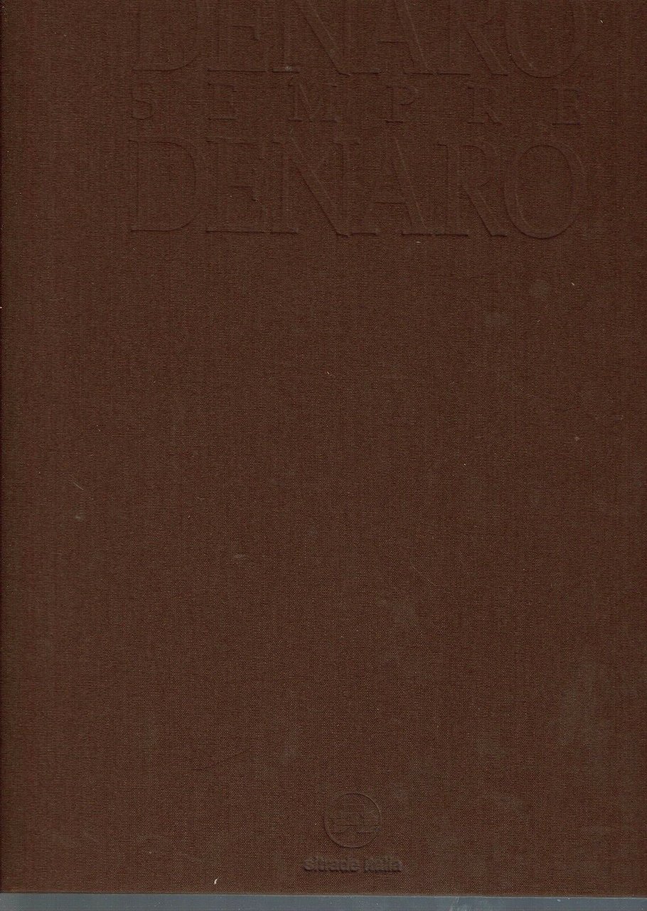 DENARO SEMPRE DENARO