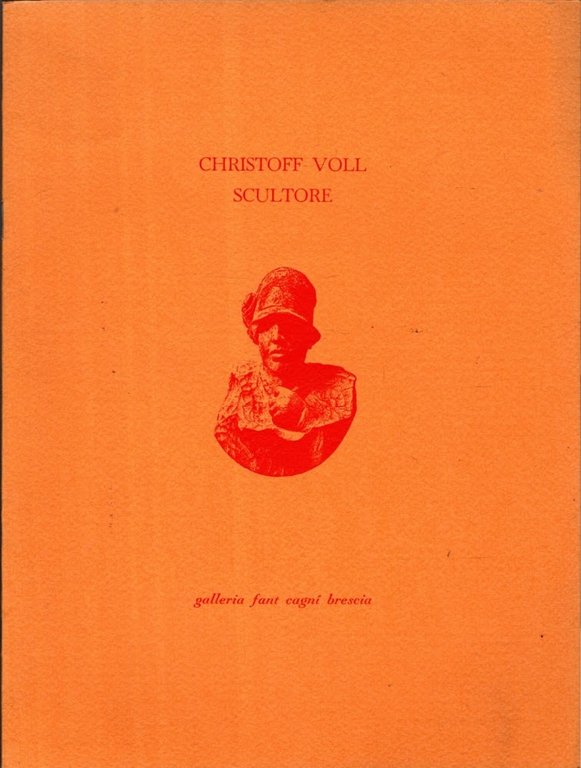 DER BILDHAUER CRISTOPH VOLL + 2 CATALOGHI
