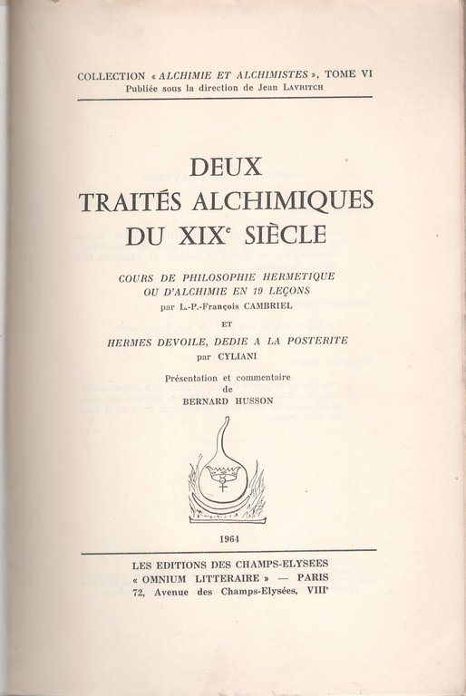 Deux Traités Alchimiques Du XIX^ Siècle Cours de Philosophie Hermétique, …