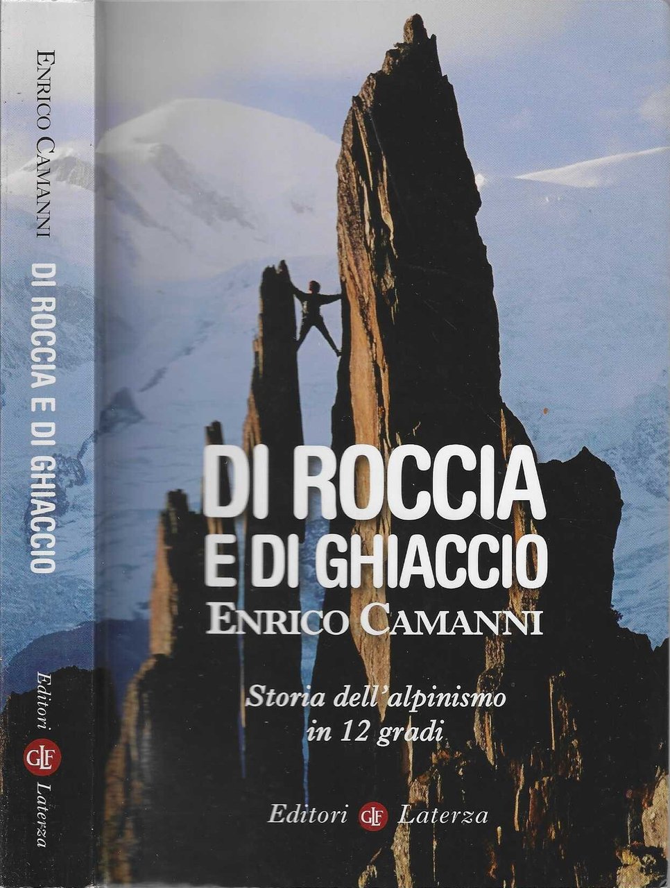 Di roccia e di ghiaccio : storia dell'alpinismo in 12 …