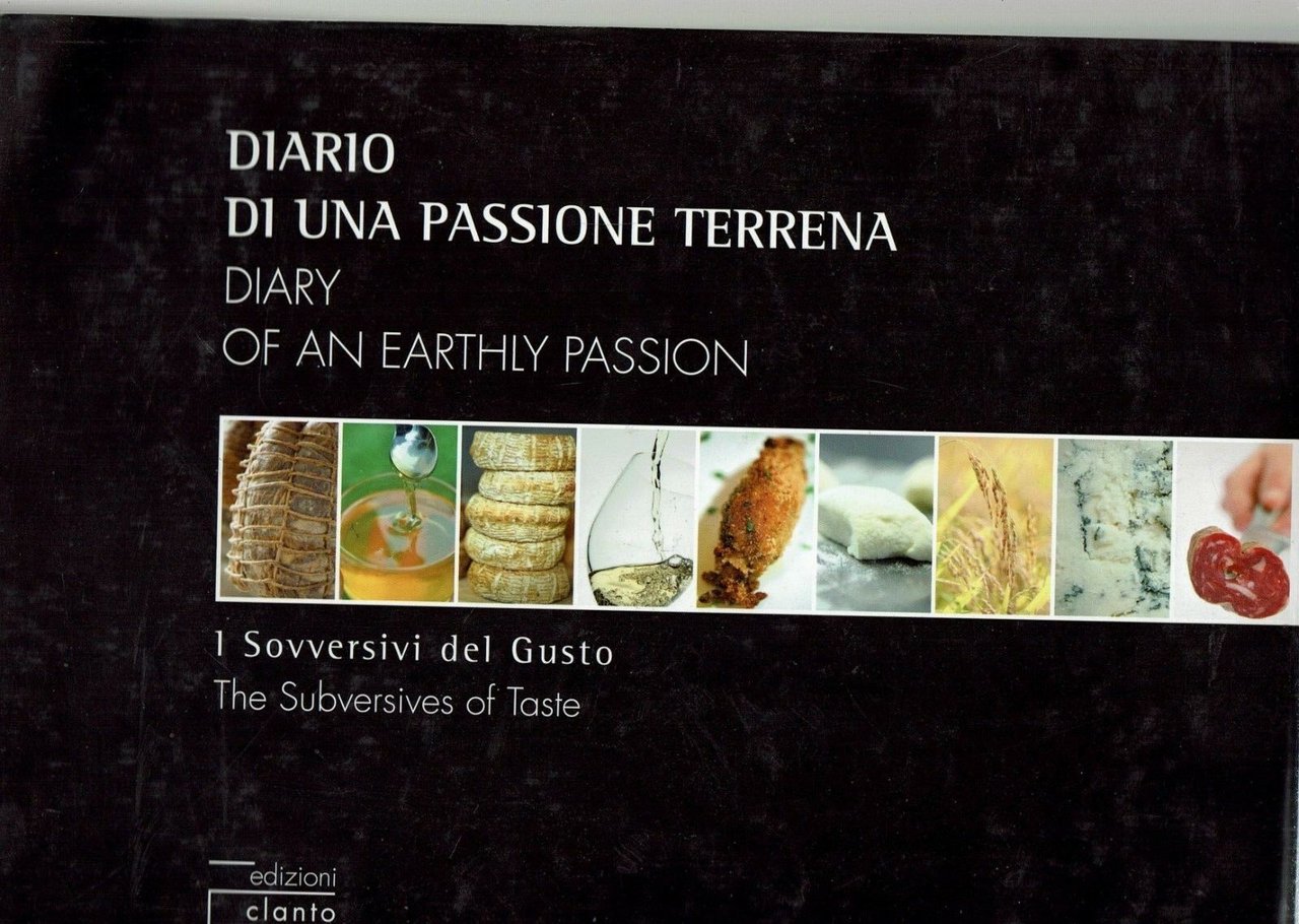 DIARIO DI UNA PASSIONE TERRENA ** I SOVVERSIVI DEL GUSTO