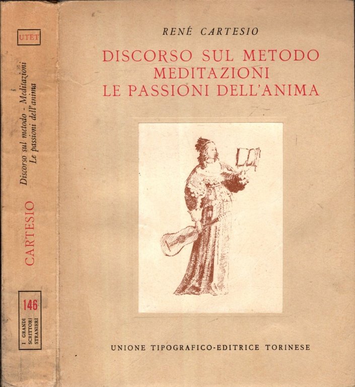 DISCORSO SUL METODO MEDITAZIONI LE PASSIONI DELL'ANIMA