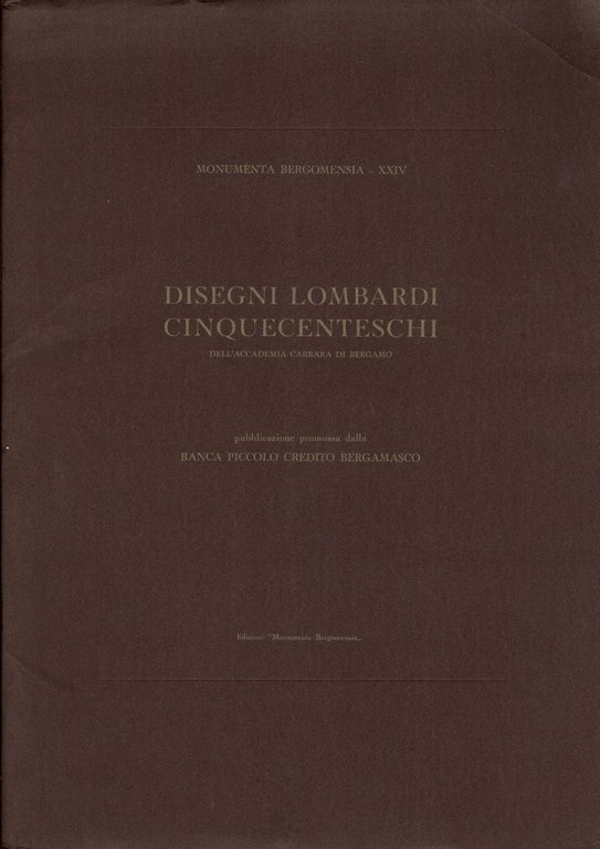 Disegni Lombardi Cinquecenteschi dell'Accademia Carrara di Bergamo