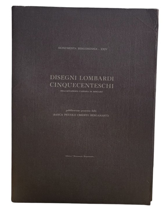 Disegni Lombardi Cinquecenteschi dell'Accademia Carrara di Bergamo