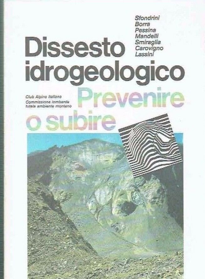 DISSESTO IDROGEOLOGICO PREVENIRE O SUBIRE