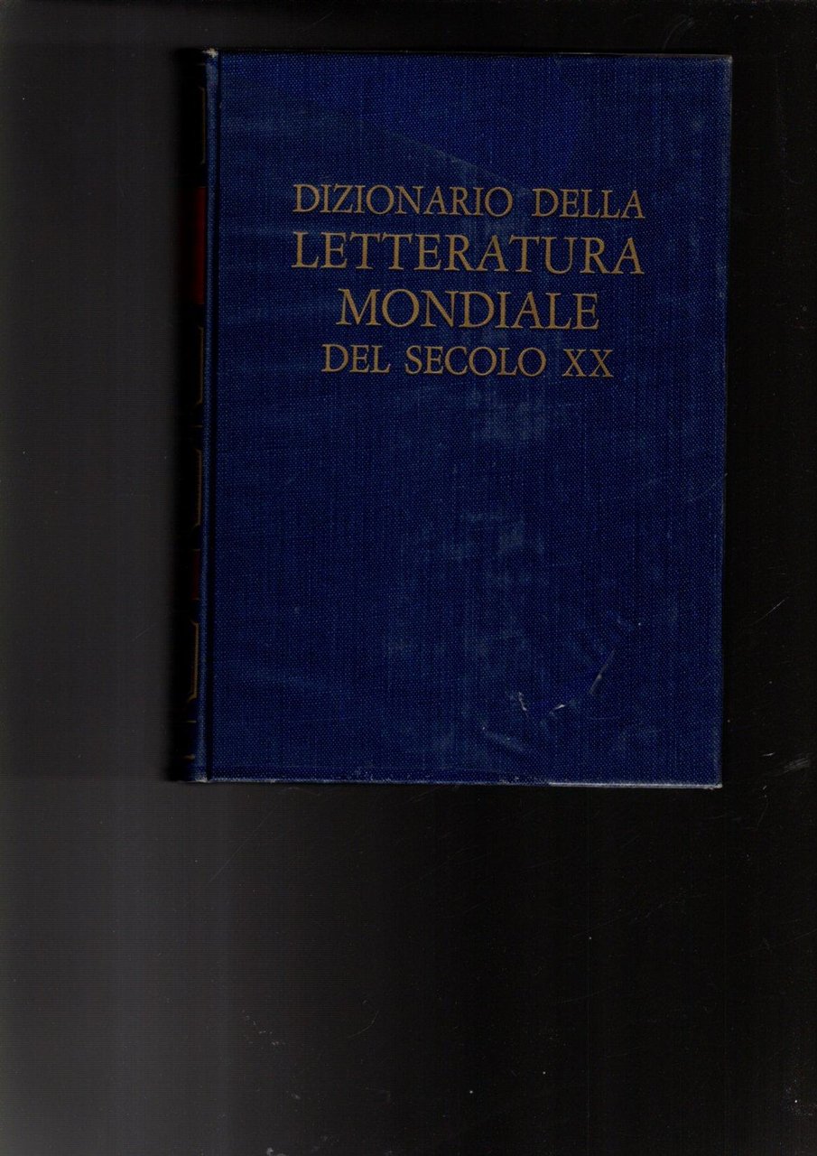DIZIONARIO DELLA LETTERATURA MONDIALE DEL XX SECOLO 4 VOL.