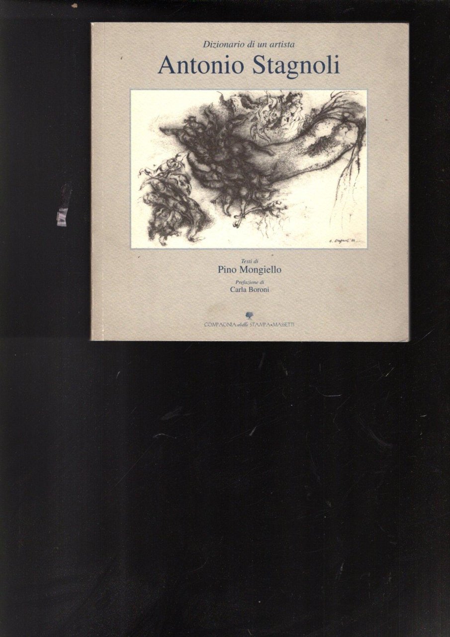 Antonio Stagnoli. Dizionario di un artista