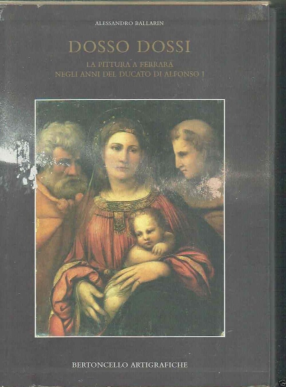 Dosso Dossi (1489-1542). La Pittura a Ferrara negli Anni del …