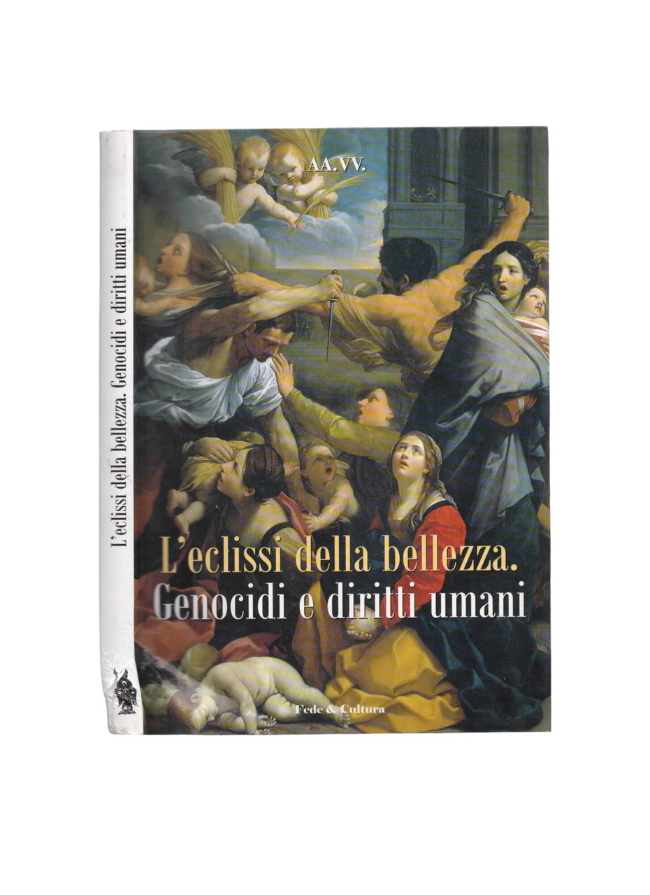 Eclissi della bellezza. Genocidi e diritti umani