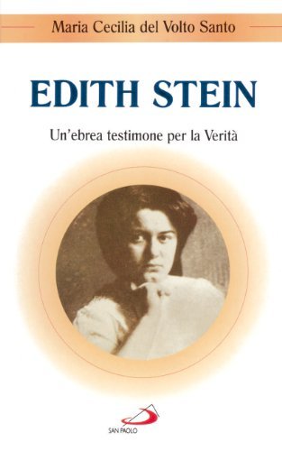 Edith Stein. Un\'ebrea testimone per la verità