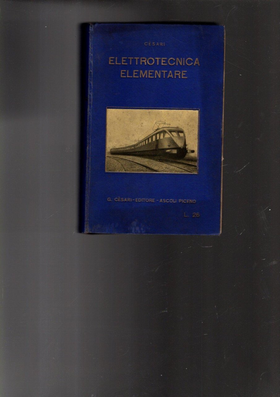 ELETTROTECNICA ELEMENTARE FENOMENI E LEGGI FONDAMENTALI MACCHINE IMPIANTI E MISURE …