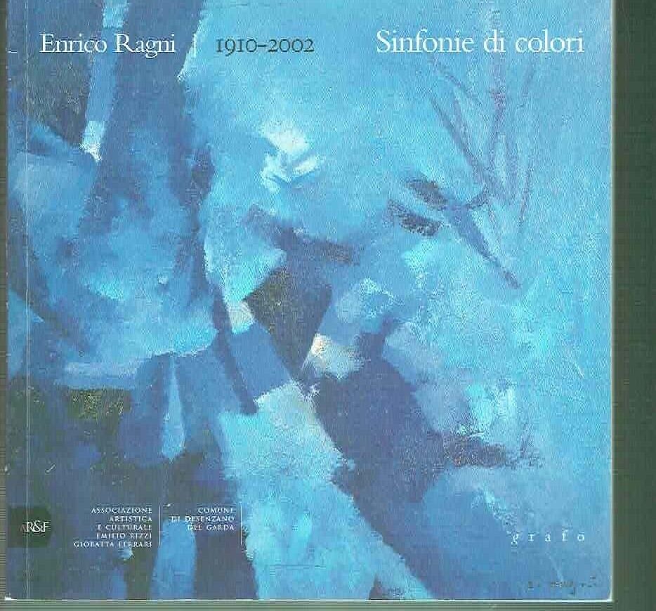 Enrico Ragni 1910/2002 - Sinfonie Di Colori