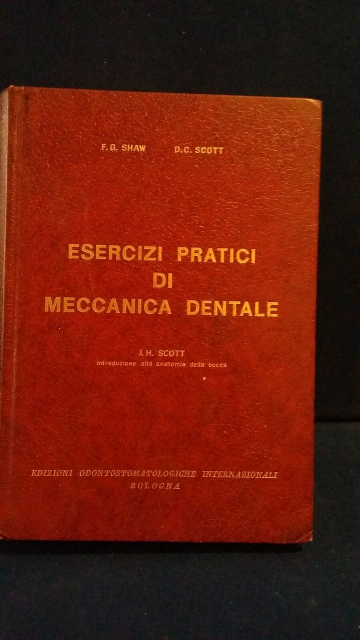 ESERCIZI PRATICI DI MECCANICA DENTALE