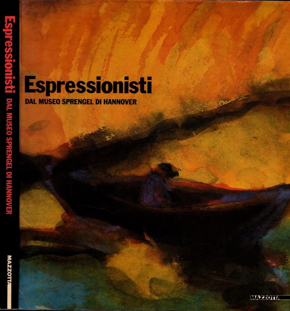Espressionisti. Dal Museo Sprenghel di Hannover. Ediz. illustrata
