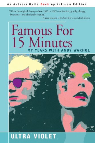Famous For 15 Minutes: My Years With Andy Warhol