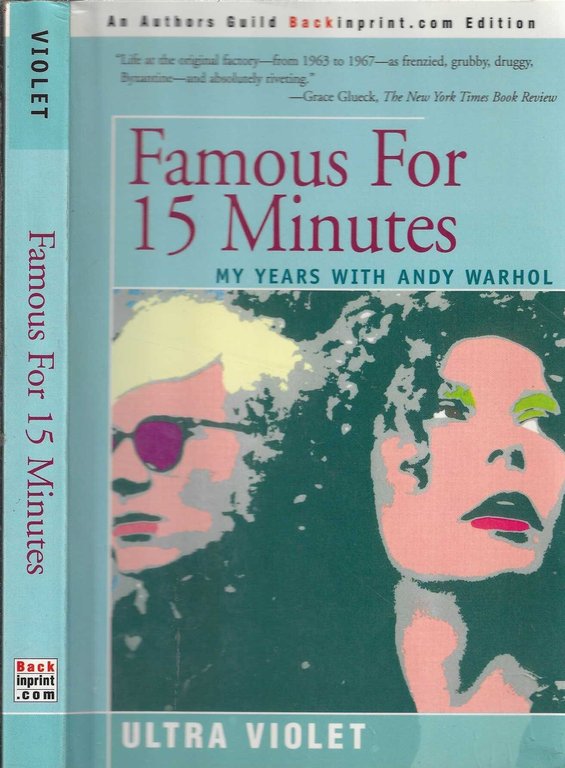 Famous For 15 Minutes: My Years With Andy Warhol