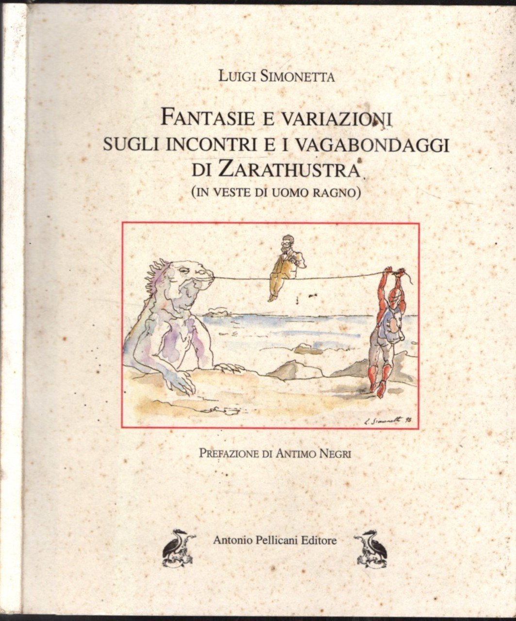 Fantasie e Variazioni Sugli Incontri E i Vagabondaggi Di Zarathustra. …