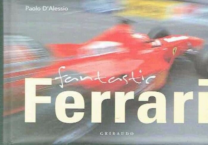 FANTASTIC FERRARI ** PAOLO D'ALESSIO