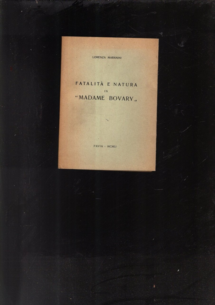 FATALITA' E NATURA IN "MADAME BOVARY"