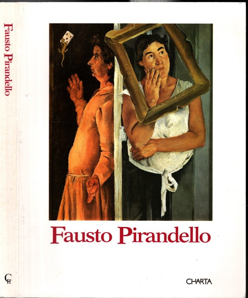 Fausto Pirandello. Catalogo della mostra (Milano, Palazzo Reale, 1995)