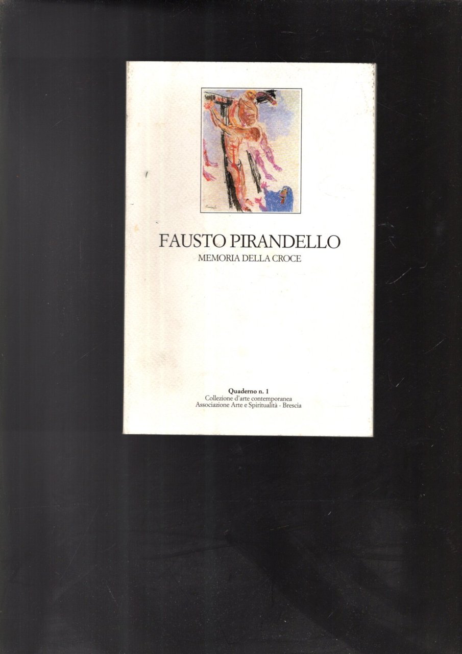 FAUSTO PIRANDELLO. MEMORIA DELLA CROCE