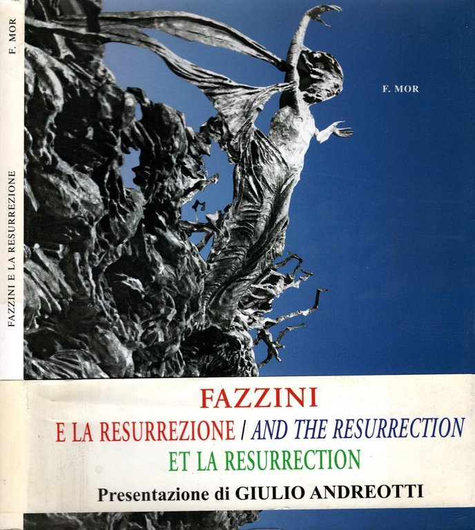 Fazzini E La Resurrezione Ed. Italiano/Inglese/Francese di Ferdinando Mor