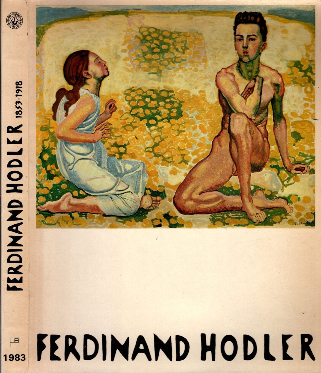 Ferdinand Hodler. 1853-1918 - Catalogue Exposition Musée du Petit Palais …