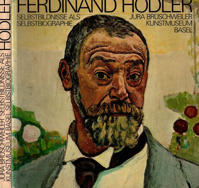Ferdinand Hodler: Selbstbildnisse als Selbstbiographie (Hodler-Publikation)