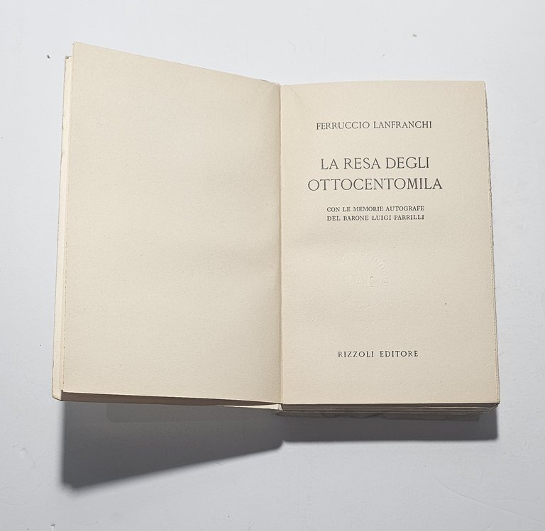 Ferruccio Lanfranchi La Resa Degli Ottocentomila Rizzoli Guerra | Immagine Gallery 2