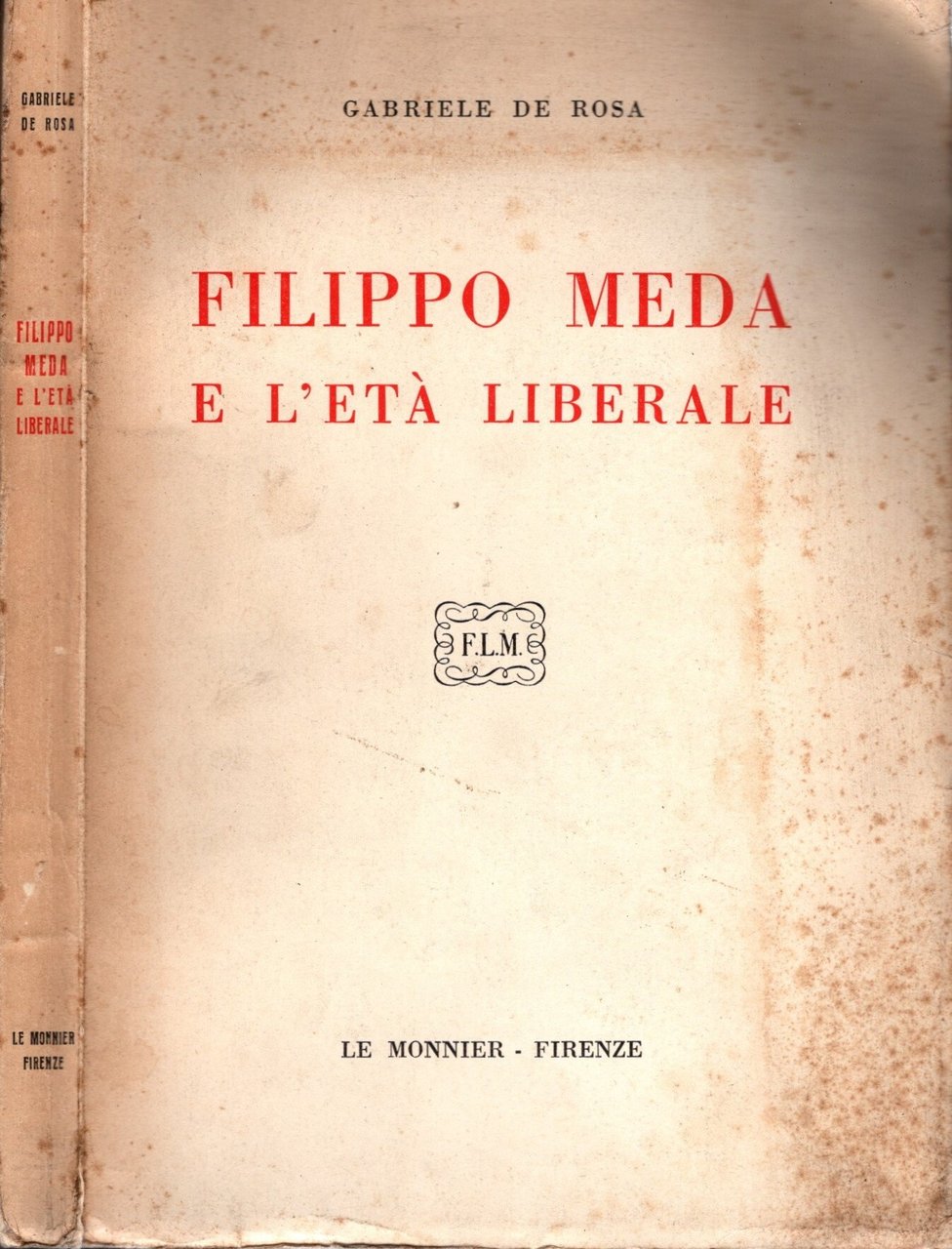 Filippo Meda e l'età liberale - Gabriele De Rosa
