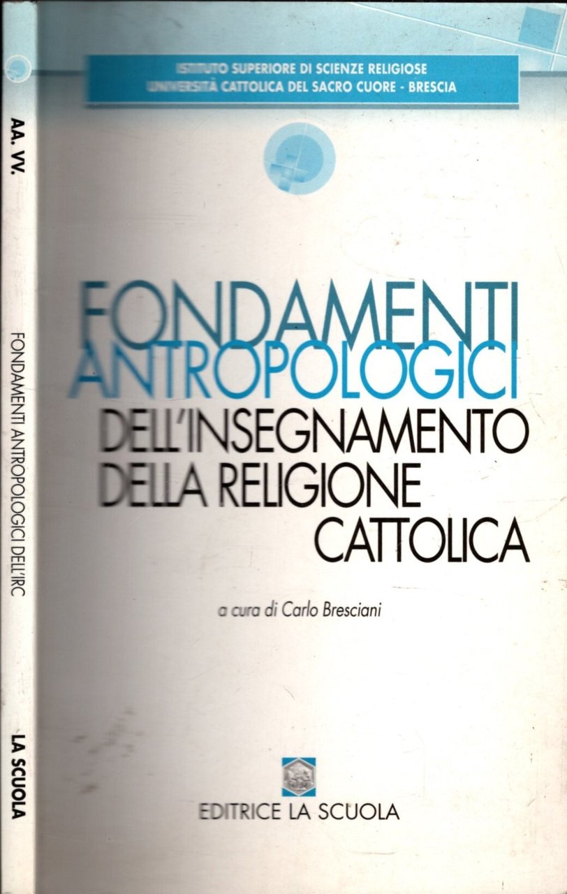 FONDAMENTI ANTROPOLOGICI DELL'INSEGNAMENTO DELLA RELIGIONE CATTOLICA