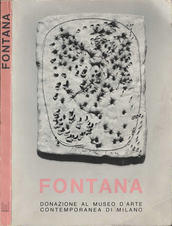Fontana - Donazione Al Museo D'arte Contemporanea Di Milano