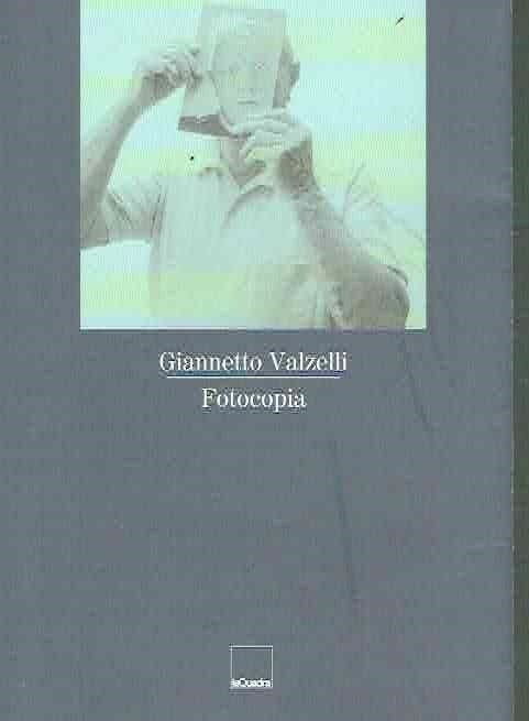 FOTOCOPIA ** GIANNETTO VALZELLI ** LA QUADRA 2008