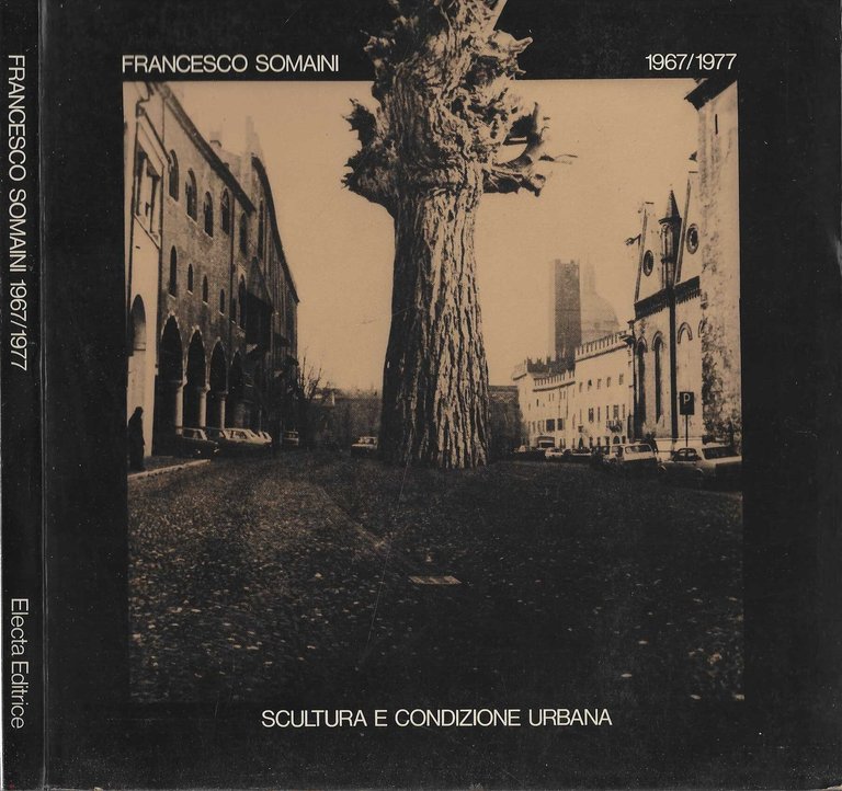 Francesco Somaini 1967/1977. Scultura e condizione urbana