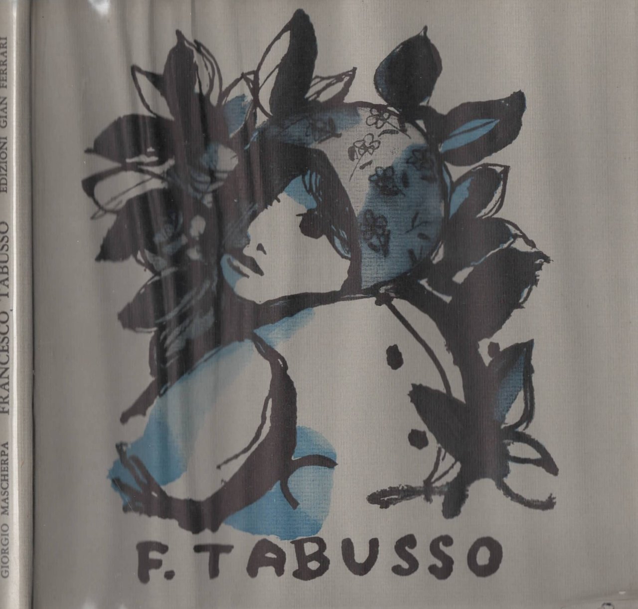 Francesco Tabusso. Opera Grafica di Giorgio Mascherpa