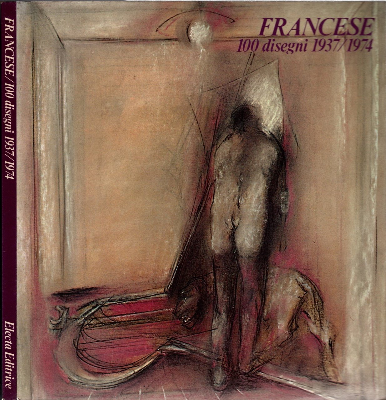 Francese. 100 disegni 1937-1974