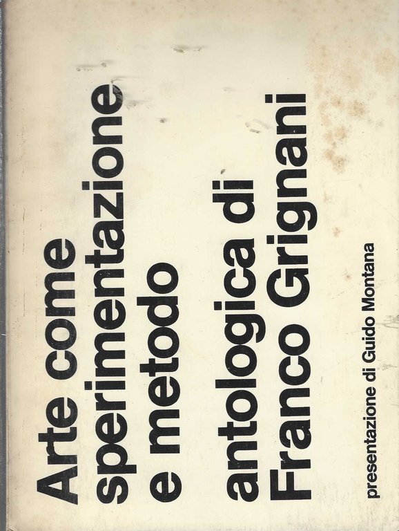 Franco Grignani + Arte come sperimentazione e metodo *