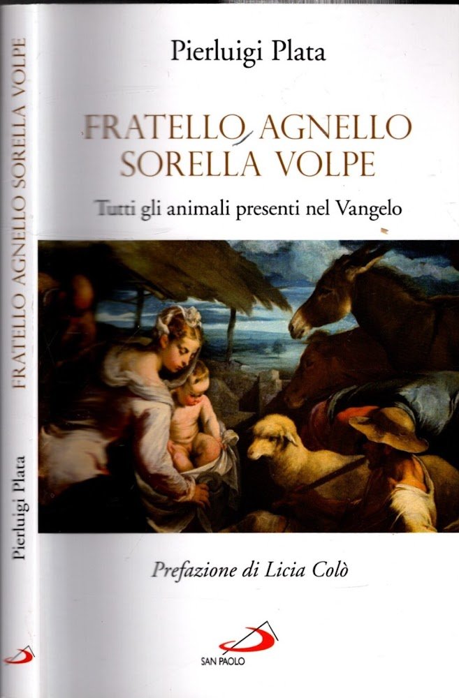 Fratello Agnello Sorella Volpe. Tutti gli animali presenti nel Vangelo