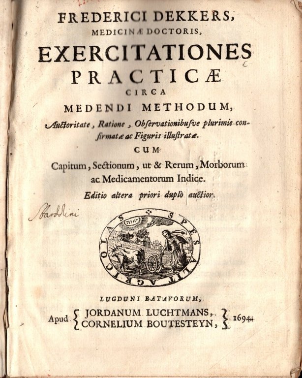 FREDERICI DEKKERS - EXERCITATIONES CRITICAE CIRCA MEDENDI METHODUM - 1694