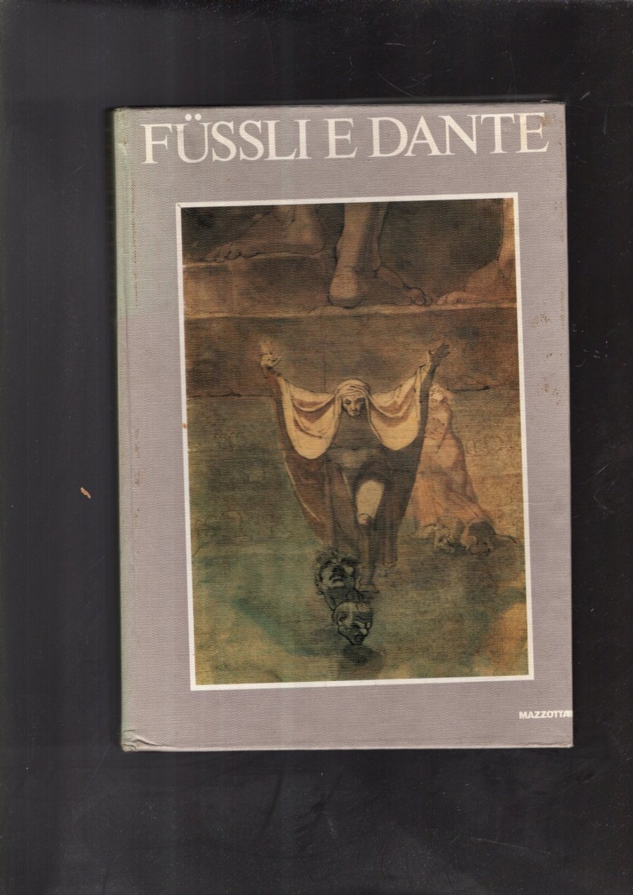 Füssli e Dante. Catalogo della mostra (Torre De' Passeri, 1985; …