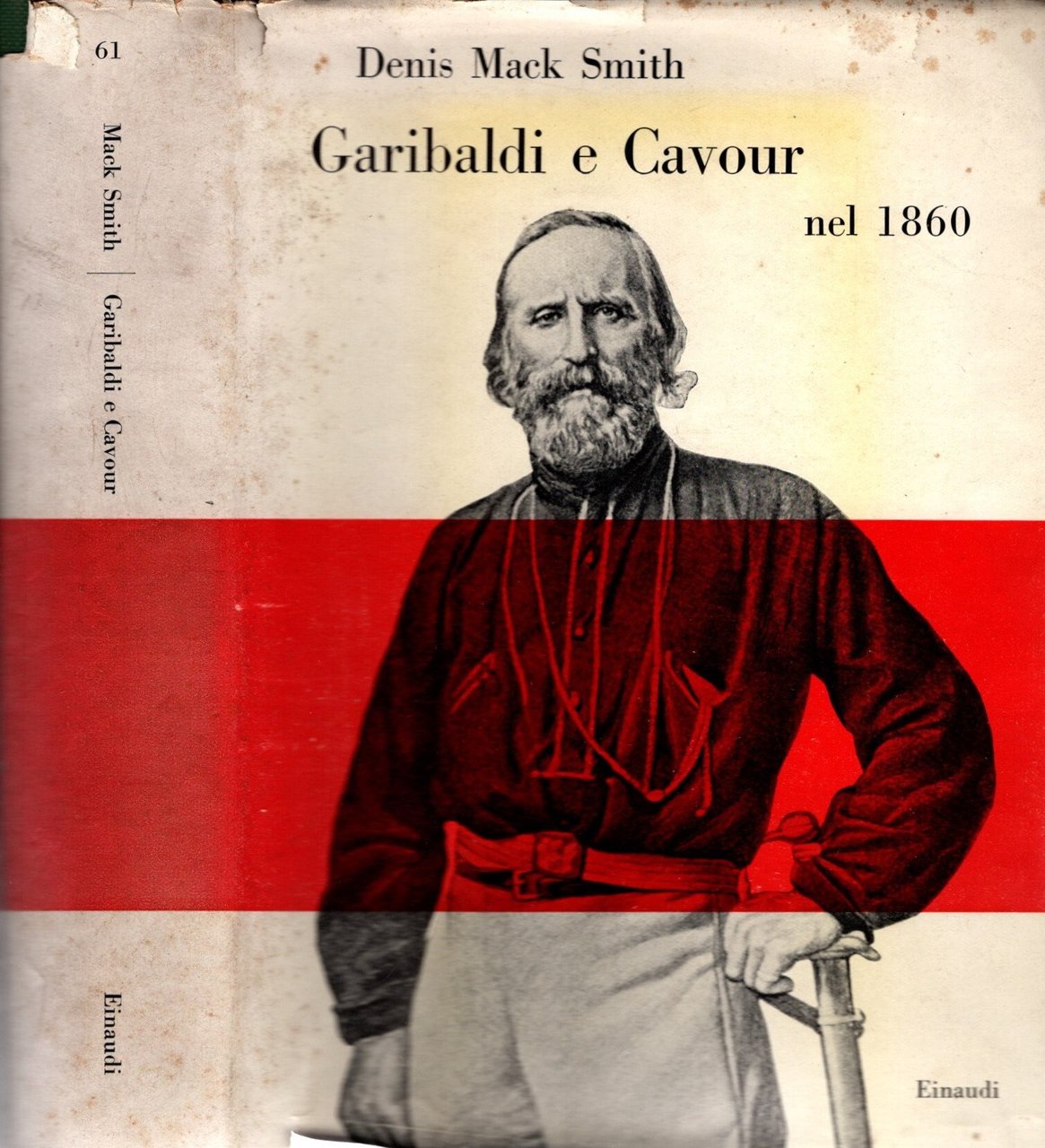 Garibaldi e Cavour nel 1860 - Denis Mack Smith