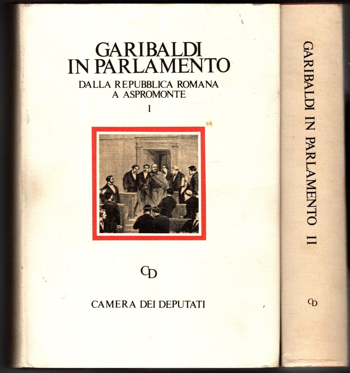 Garibaldi in Parlamento. Vol.i: dalla reppublica romana a aspromonte - …